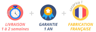 Livraison 1 à 2 semaines / Garantie 1 an / Fabrication française